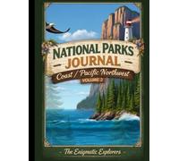 National Parks Journal - Coast / Pacific Northwest (Volume 2)