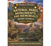 National Parks, Monuments and Memorials Word Search Puzzle Book - 50 Puzzle LARGE PRINT Edition: Relaxing Puzzles for Seniors… and the Whole Family (Paula's Puzzles)