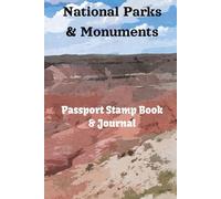 National Parks & Monuments Passport Stamp Book & Journal: Adventure Travel Guide