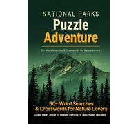 National Parks Puzzle Adventure: Word Searches & Crosswords for Nature Lovers | Large Print Activity Book for Adults: 30 Themed Word Searches & 25 ... Wild Places (The Mastermind Puzzle Vault)