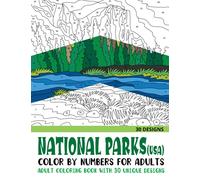 National Parks USA Color by Numbers for Adults: Adult Coloring Book with 30 Unique Designs (Color by Number Coloring Books for Adults)