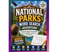 National Parks Word Search Adventure: Large-Print Nature Puzzle Book Featuring America’s Most Beautiful Parks, Wildlife & Ecosystems