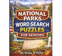 NATIONAL PARKS WORD SEARCH PUZZLES FOR SENIORS: EXPLORE AMERICA'S GREATEST PARKS ONE PUZZLE AT A TIME