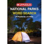 National Parks Word Search: Relaxing Large Print Puzzles Celebrating America’s Scenic Parks, Camping Life, Wildlife & Outdoor Wonders (L R PUZZLES)
