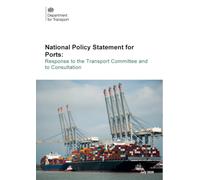 National Policy Statement for Ports: Response to the Transport Committee and to Consultation 06/07/2026