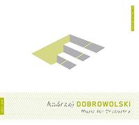 National Polish Radio Symphony Orchestra, The Krakow Polish Radio and Television Orchestra, The Polish Radio Symphony Orchestra, - Dobrowolski: Music for Orchestra