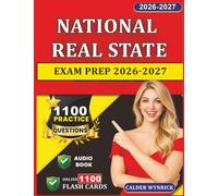 National Real Estate Exam Prep 2026-2027: 1100 Practice Questions with Explanations, National Strategies and Core Concepts