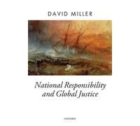 National Responsibility and Global Justice by David Miller (English) Paperback B