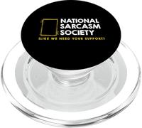 National Sarcasm Society - Like We Need Your Support PopSockets PopGrip for MagSafe