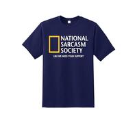 National Sarcasm Society - Like We Need Your Support T-Shirt - Premium Quality Printed Unisex Men's T-Shirt |Boys tee Regular Fit Short Sleeve 100% Cotton top for Fans UK Men/Women/Kids Navy
