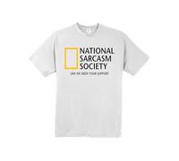 National Sarcasm Society - Like We Need Your Support T-Shirt - Premium Quality Printed Unisex Men's T-Shirt |Boys tee Regular Fit Short Sleeve 100% Cotton top for Fans UK Men/Women/Kids White
