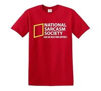 National Sarcasm Society T-Shirt Like We Need Your Support Mens Gift Present Tee(Red,XL)