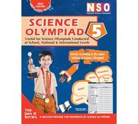 National Science Olympiad - Class 5: Theories with Examples, MCQS & Solutions, Previous Questions, Model Test Papers