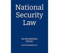 National Security Law: An Introduction (2d Ed.)