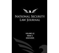 National Security Law Journal Vol. 12, Issue 1: 2024-2025