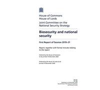 National Security Strategy Joint Committee 1st Report. Biosecurity and national security Volume 1. Report (House of Commons Paper) HC 611