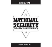 National Security: The Israeli Experience (Praeger Security International)