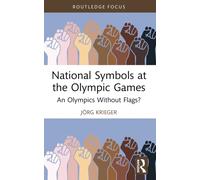 National Symbols at the Olympic Games : An Olympics Without Flags?