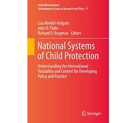 National Systems of Child Protection: Understanding the International Variability and Context for Developing Policy and Practice: 8 (Child Maltreatment, 8)