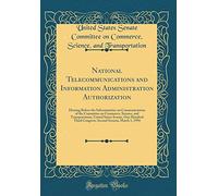 National Telecommunications and Information Administration Authorization: Hearing Before the Subcommittee on Communications of the Committee on ... Hundred Third Congress, Second Session, March