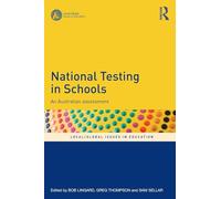 National Testing in Schools: An Australian assessment (Local/Global Issues in Education)