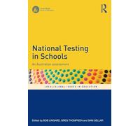 National Testing in Schools: An Australian assessment (Local/Global Issues in Education)