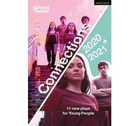 National Theatre Connections 2021: 11 Plays for Young People: Includes National Theatre Connections 2020