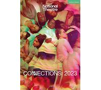 National Theatre Connections 2023: 10 Plays for Young Performers (Plays for Young People)