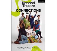 National Theatre Connections 2026 : Eight Plays for Young Performers