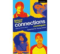 National Theatre Connections Monologues : Speeches for Young Actors