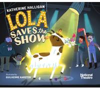 National Theatre: Lola Saves the Show