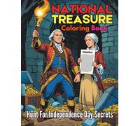 National Treasure Coloring Book Hunt For Independence Day Secrets: 92 Fun and Mysterious Patriotic Pages Packed with Hidden Clues, History and Creative Adventures