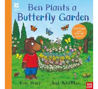 National Trust: Ben Plants a Butterfly Garden: (Axel Scheffler National Trust Planting Books)