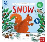 National Trust: Big Outdoors for Little Explorers: Snow: (National Trust: Big Outdoors for Little Explorers)