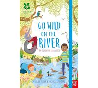 National Trust: Go Wild on the River: An Adventure Handbook