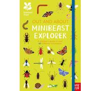 National Trust: Out and About Minibeast Explorer : A children’s guide to over 60 different minibeasts