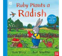 National Trust: Ruby Plants a Radish: (Axel Scheffler National Trust Planting Books)