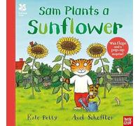 National Trust: Sam Plants a Sunflower: (Axel Scheffler National Trust Planting Books)