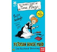 National Trust: The Secret Diary of Jane Pinny, Victorian House Maid: (The Secret Diary Series)