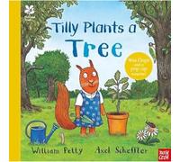 National Trust: Tilly Plants a Tree: (Axel Scheffler National Trust Planting Books)