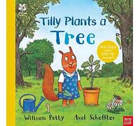National Trust: Tilly Plants a Tree: (Axel Scheffler National Trust Planting Books)