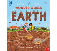 National Trust: Wonder World: Earth : The Natural Science of Soil