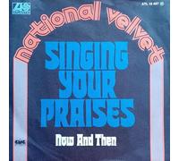 National Velvet - Singing your praises (1974) / Vinyl single [Vinyl-Single 7'']