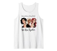 National Women's History Month We Rise Together Feminist Tee Tank Top