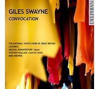 National Youth Choir Of Great Britain & Laudibus; Mike Brewer - Giles Swayne: Convocation