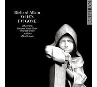 National Youth Choir Of Great Britain & Laudibus; Mike Brewer - Richard Allain: When I'M Gone