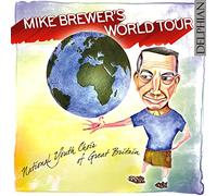 National Youth Choir Of Great Britain; Mike Brewer; John Kitchen - Mike Brewer'S World Tour