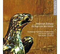 National Youth Choir Of Great Britain; Mike Brewer; John Kitchen - Schütz: Die VOgel Unter Dem Himmel (Sacred Choral Music)