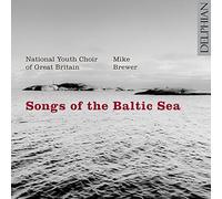 National Youth Choir Of Great Britain; Mike Brewer; John Kitchen - Songs Of The Baltic Sea