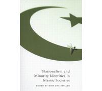 Nationalism and Minority Identities in Islamic Societies: Volume 1 (Studies in Nationalism and Ethnic Conflict)
